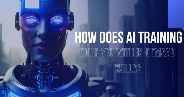 How Does AI Training Equip You with In-Demand Skills?